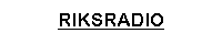 Norge - Riksradio
